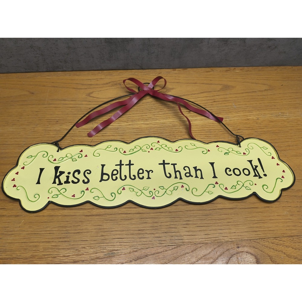 "I Kiss Better Than I Cook"  Wall Art Home Décor Metal‎ Sign ~18"